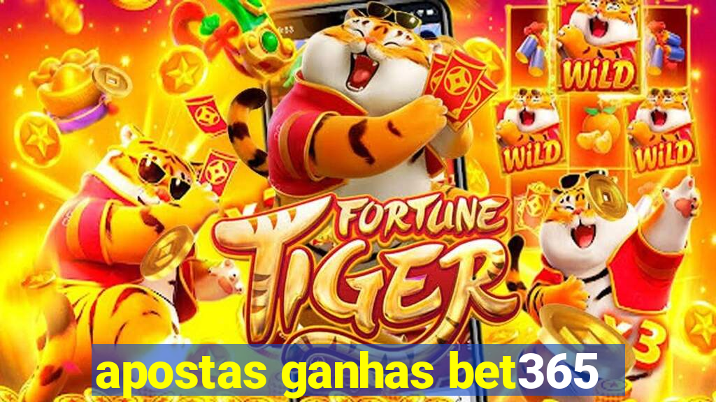 apostas ganhas bet365